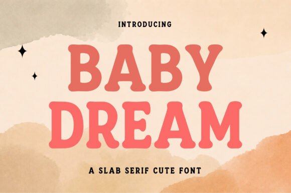 Baby Dream: A Slab Serif Font for Cheerful Designs