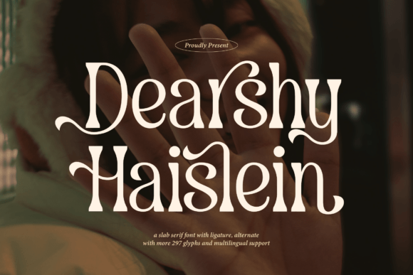 Dearshy Haislein: A Bold Slab Serif for Confident Designs